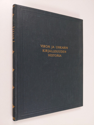 Friedebert Tuglas : Viron ja Unkarin kirjallisuuden historia