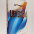Petteri Kilpinen : Liekeissä! : miten johtaja inspiroi ih... - pikkukuva 1