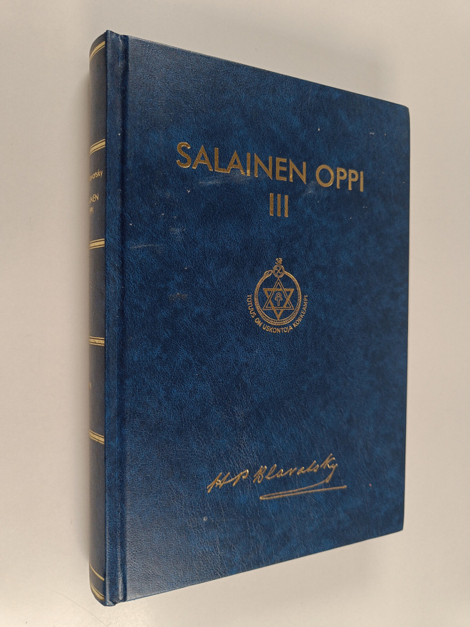 Helena Petrovna Blavatsky : Salainen oppi, 3. osa - Luvut...