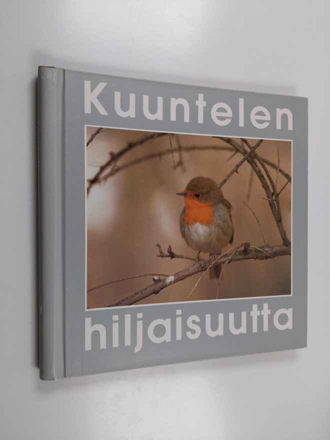 Niilo Rauhala : Kuuntelen hiljaisuutta