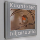 Niilo Rauhala : Kuuntelen hiljaisuutta - pikkukuva 1