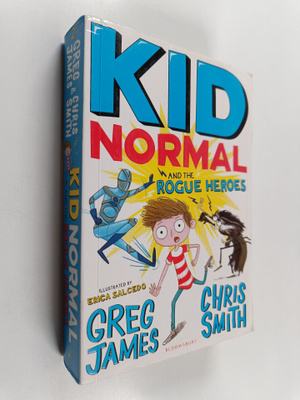 Greg James : Kid Normal and the rogue heroes