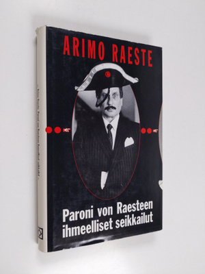 Arimo Raeste : Paroni von Raesteen ihmeelliset seikkailut