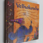 Janice Eaton Kilby : Velhokoulu : loitsuja, temppuja, tar... - pikkukuva 1