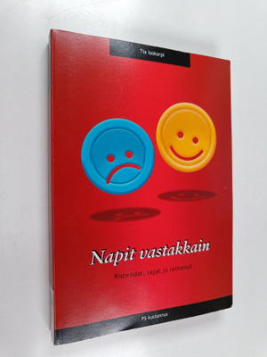 Tia Isokorpi : Napit vastakkain : ristiriidat, rajat ja r...