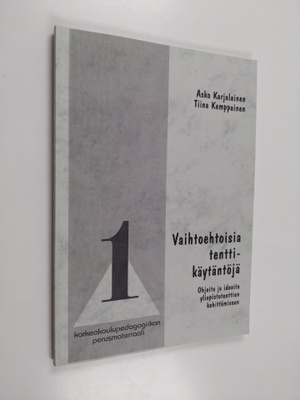 Asko Karjalainen : Vaihtoehtoisia tenttikäytäntöjä : ohje...