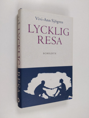 Vivi-Ann Sjögren : Lycklig resa (signeerattu, tekijän omi...