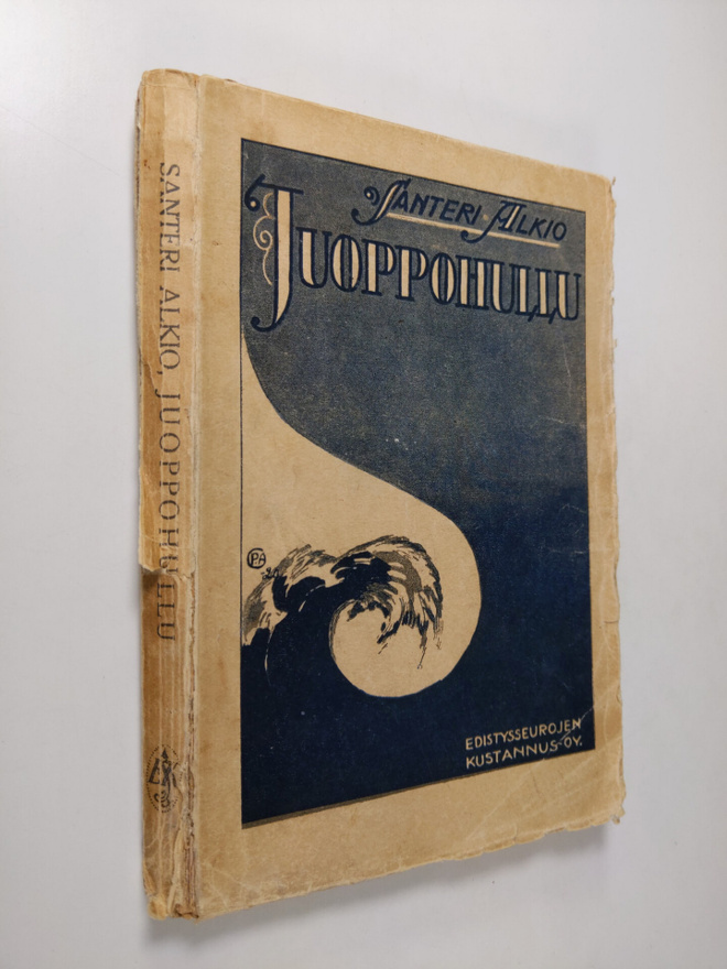 Santeri Alkio : Juoppohullu : elämäntarina