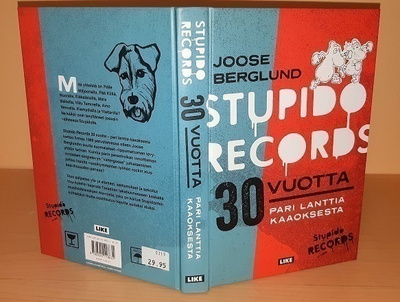 Stupido Records 30 vuotta : pari lanttia kaaoksesta (UUSI)