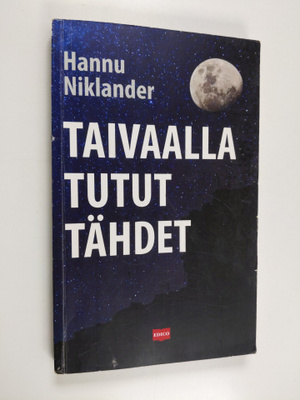 Hannu Niklander : Taivaalla tutut tähdet (signeerattu, te...