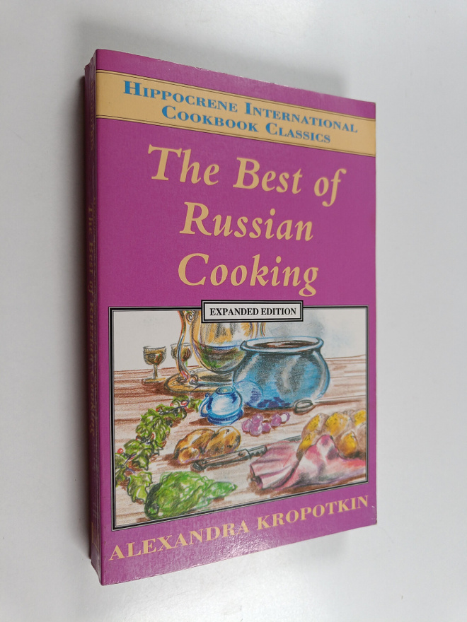 Alexandra Kropotkin : The best of Russian cooking