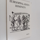 Eurooppalainen ihminen : Historian ja yhteiskuntaopin ope... - pikkukuva 1