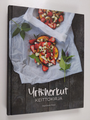 Hannele Kojo : Yrttiherkut : keittokirja