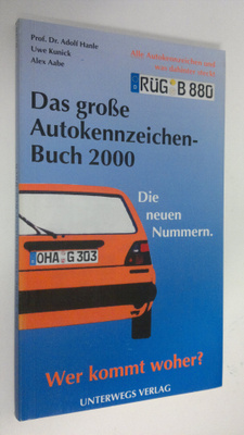 Adolf Hanle : Das grosse Autokennzeichenbuch : alle deuts...