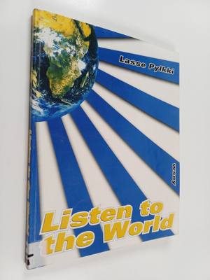 Lasse Pylkki : Listen to the world