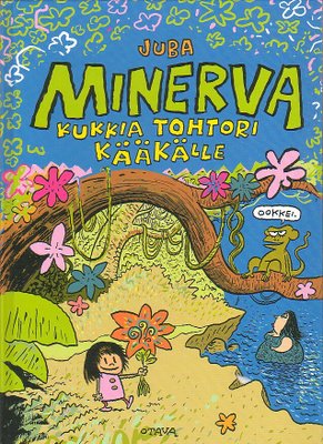 Juba: Minerva - KUKKIA TOHTORI KÄÄKÄLLE (1p)