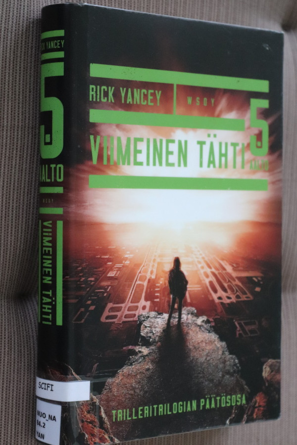 Rick Yancey : Viimeinen tähti 5. aalto 3 ( 1.p. 2016 k.po )
