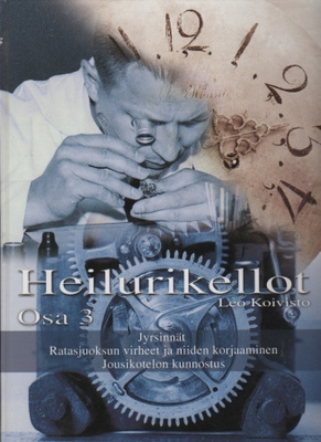 Koivisto: Heilurikellot 3, Kelloseppät. edistämisäätiö 2004