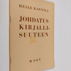 Helle Kannila : Johdatus kirjallisuuteen : kansakoulun ja... - pikkukuva 1