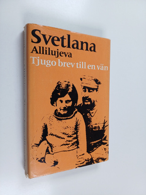 Svetlana Allilueva : Tjugo brev till en vän