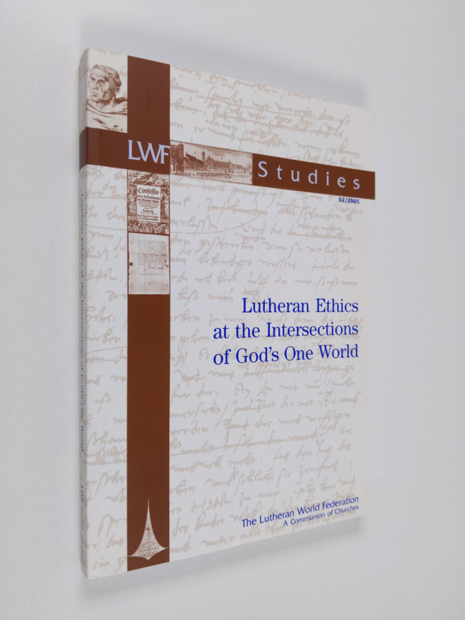 Lutheran ethics at the intersections of God's one world