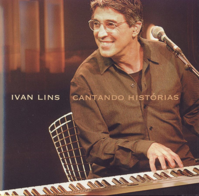 Ivan Lins – Cantando Histórias CD 2004
