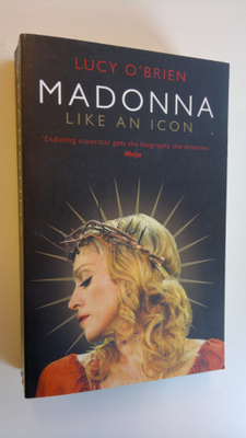 Lucy O'Brien : Madonna : Like an icon
