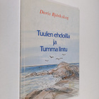Doris Björkskog : Tuulen ehdoilla ja Tumma lintu - pikkukuva 1