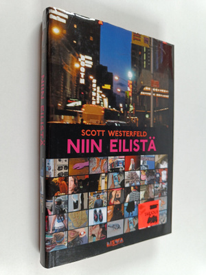Scott Westerfeld : Niin eilistä