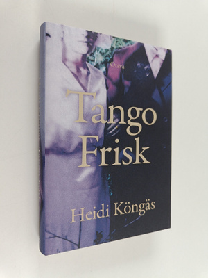 Heidi Köngäs : Tango Frisk