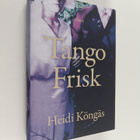 Heidi Köngäs : Tango Frisk - pikkukuva 1