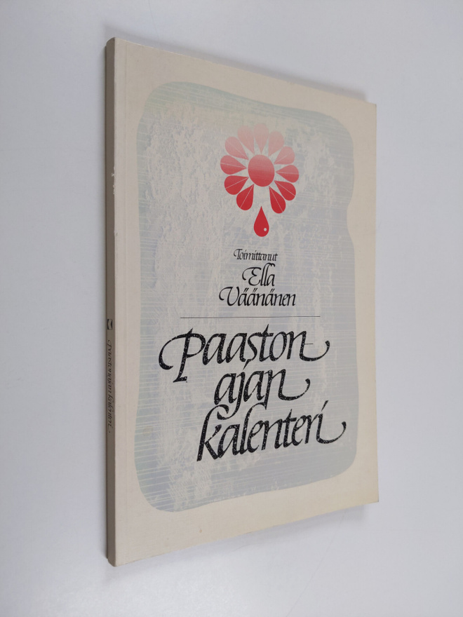 Ella (toim.) Väänänen : Paastonajan kalenteri : matka Ylö...