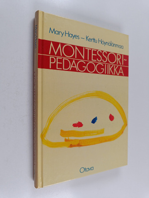 Mary Hayes ym. : Montessori-pedagogiikka