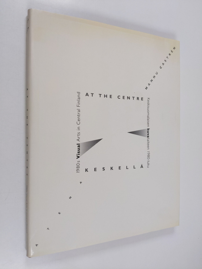 Hannu Castren : At the centre : 1980s visual arts in Cent...