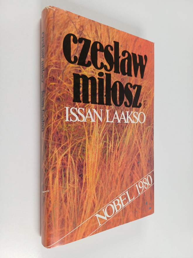 Czeslaw Milosz : Issan laakso
