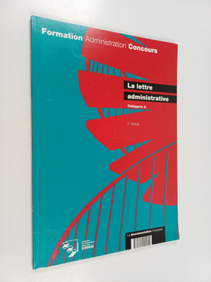 F. Delval : La Lettre administrative - categorie C, forma...