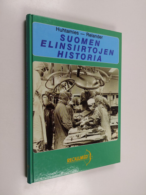 Mikko Huhtamies : Suomen elinsiirtojen historia