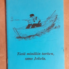 Tietä minäkin tartten, sano Jokela - pikkukuva 1
