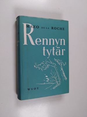 Mazo De la Roche : Rennyn tytär