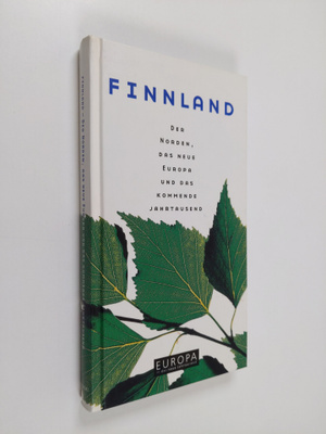 Finnland : der Norden, das neue Europa und das kommende J...