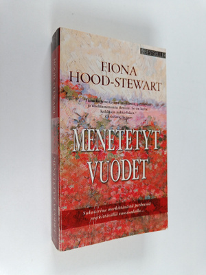 Fiona Hood-Stewart : Menetetyt vuodet