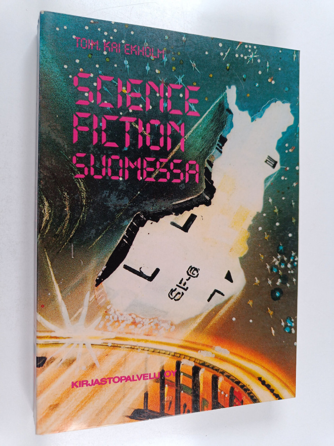 Kai (toim.) Ekholm : Science fiction Suomessa