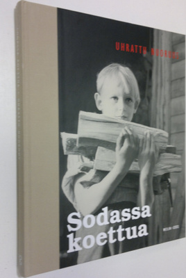 Sodassa koettua : Uhrattu nuoruus