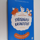 Elina Lappalainen : Syötäväksi kasvatetut : miten ruokasi... - pikkukuva 1