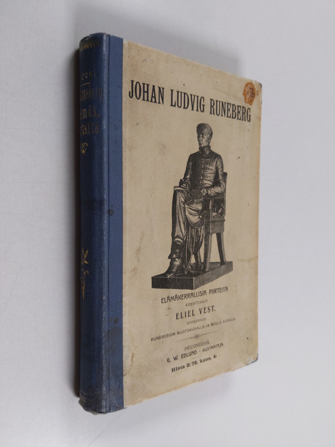 Eliel Vest : Johan Ludvig Runeberg : elämäkerrallisia pii...