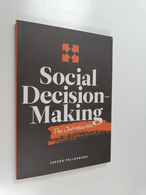 Jaakko Pellosniemi : Social decision-making : the introdu...