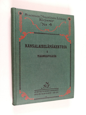 Kansalaiselämäkertoja 1 : Maanraivaajia