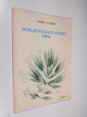 Erika Ender : Posliininmaalauksen opas