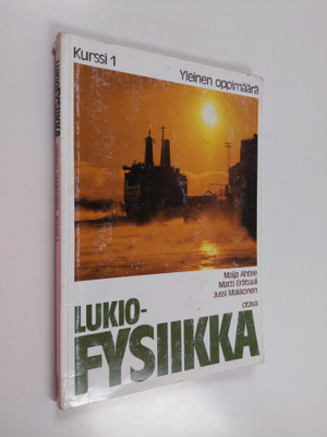 Lukiofysiikka; tutkiva ja keksivä ihminen, Kurssi 1 - Yle...