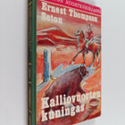 Ernest Thompson Seton : Kalliovuorten kuningas - pikkukuva 1
